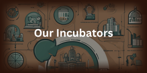 Our incubators